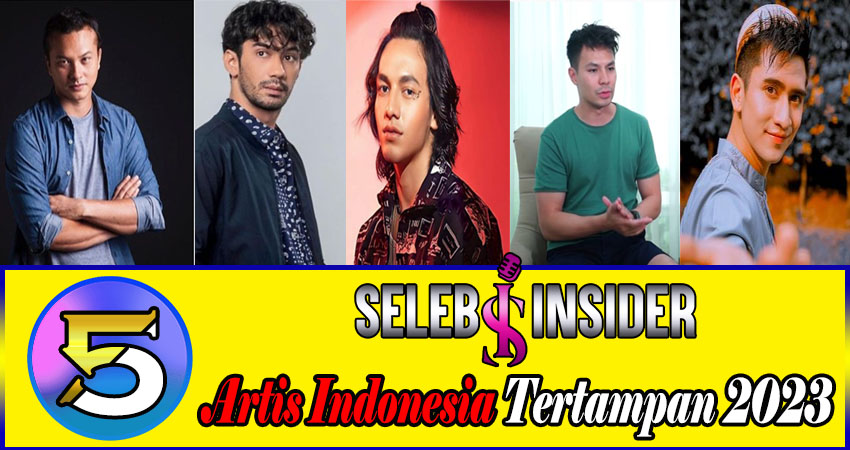 5 Artis Indonesia Tertampan 2023