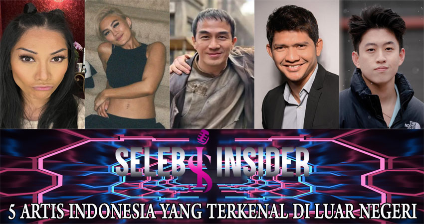 5 Artis Indonesia yang Terkenal di Luar Negeri