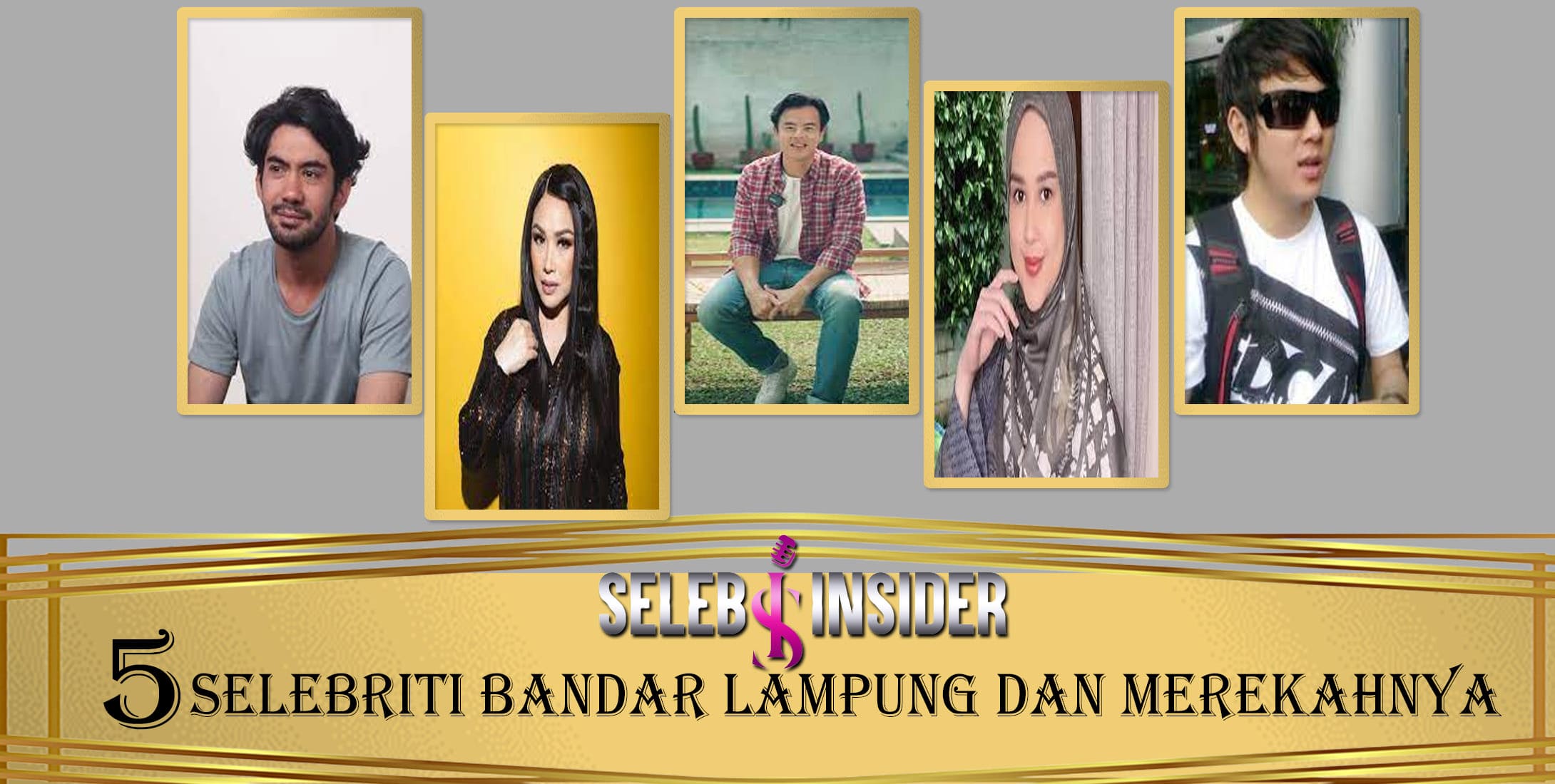 5 Selebriti Bandar Lampung