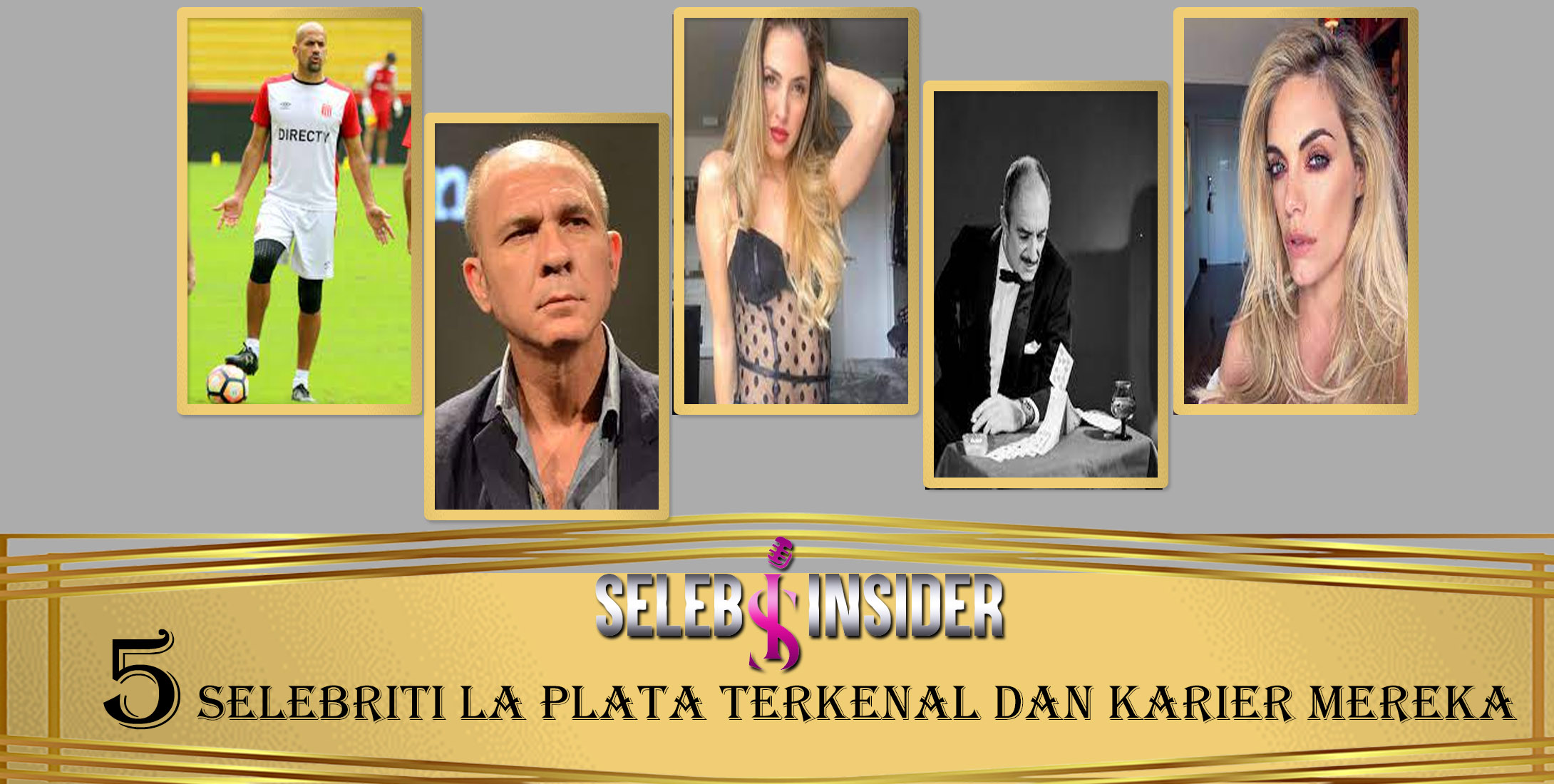 5 Selebriti La Plata Terkenal