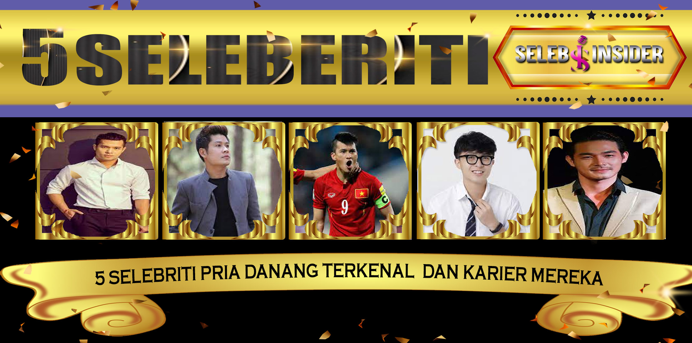 5 Selebriti Pria DaNang