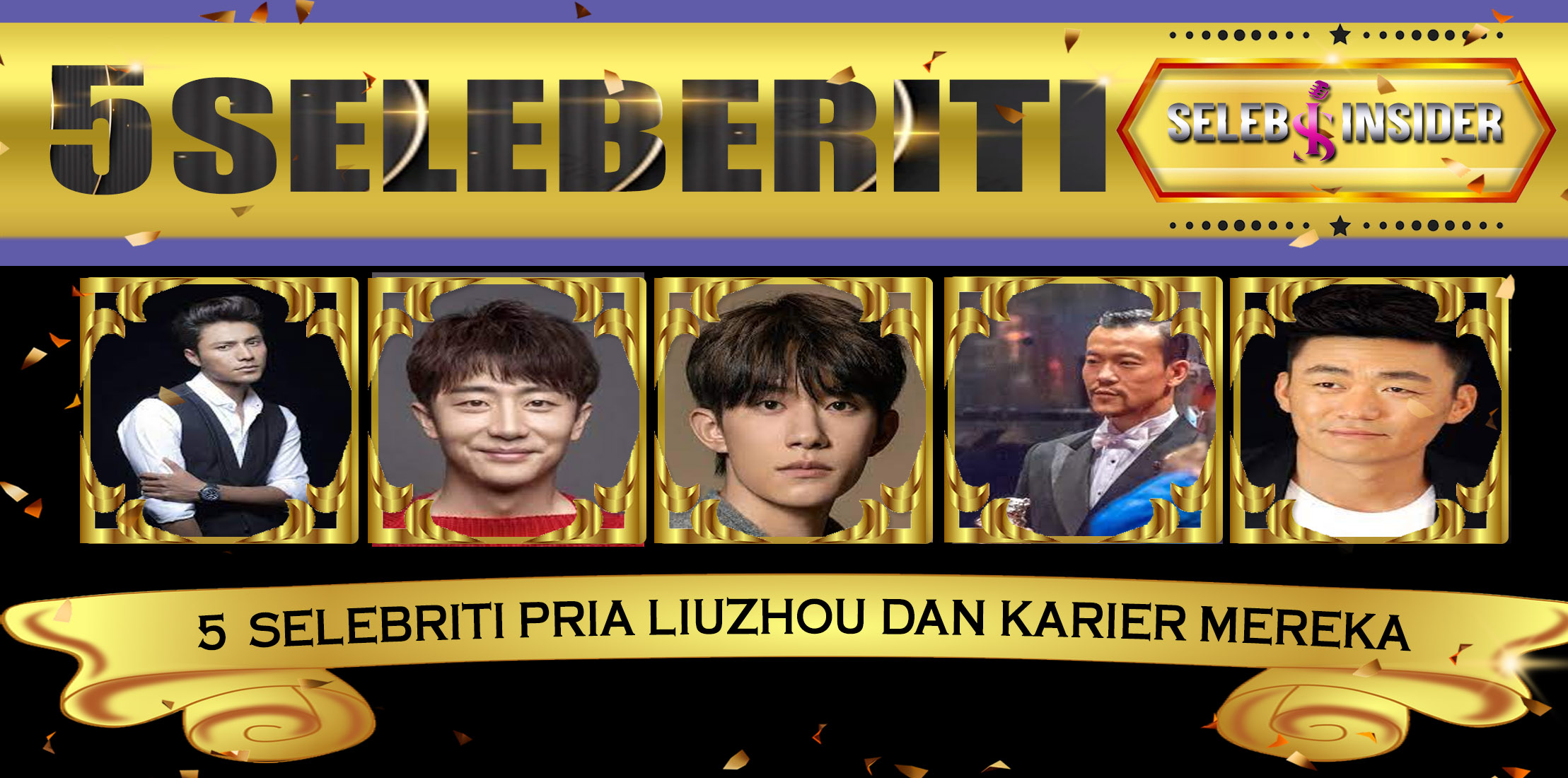 5 Selebriti Pria Liuzhou