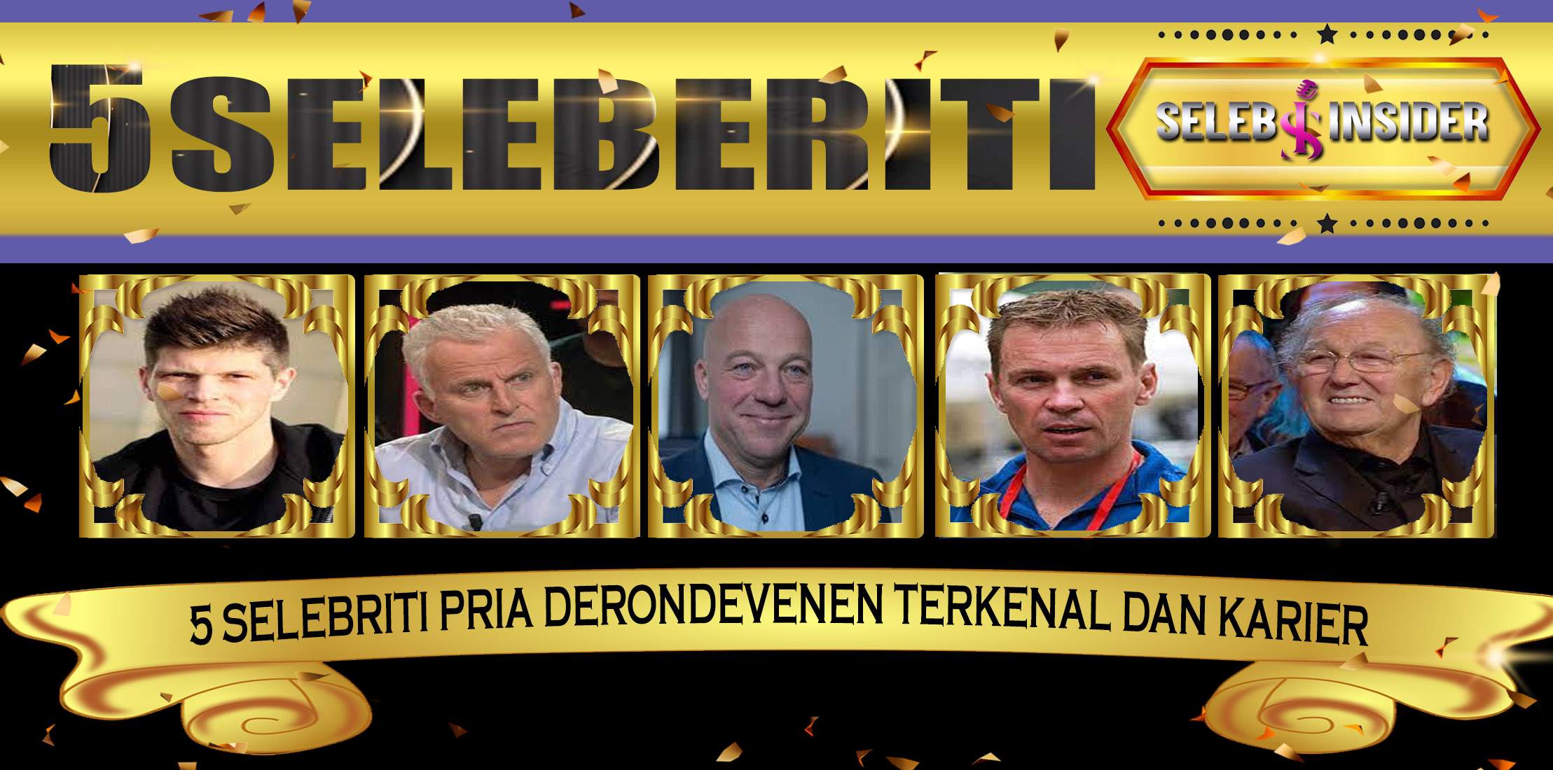 5 Selebriti Pria DeRondeVenen
