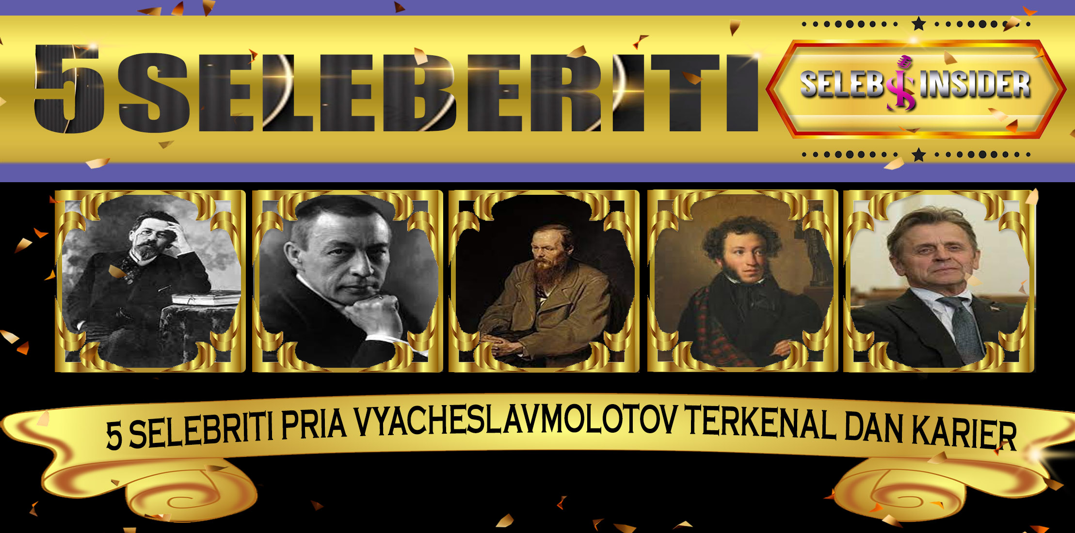 5 Selebriti Pria VyacheslavMolotov