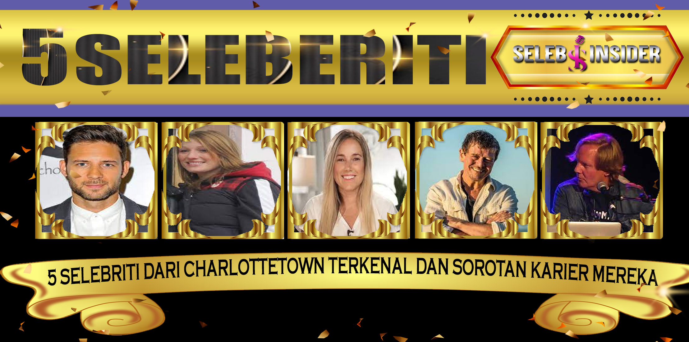 5 Selebriti dari Charlottetown