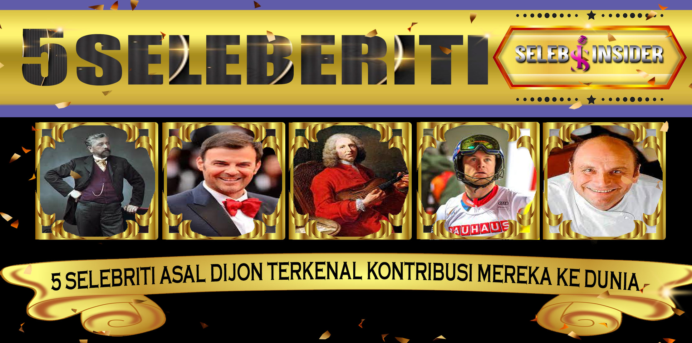 5 Selebriti Asal Dijon