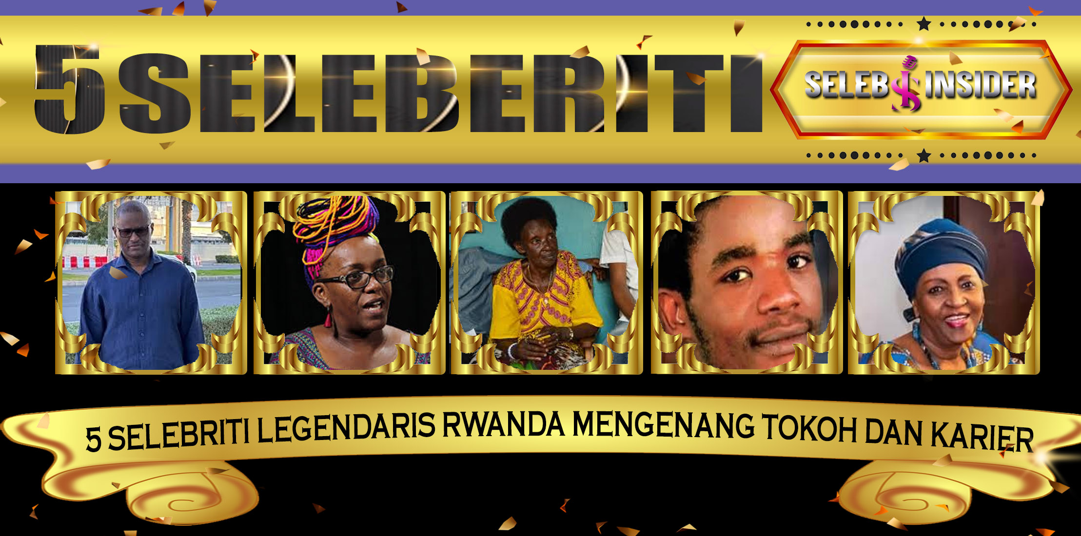 5 Selebriti Legendaris Rwanda