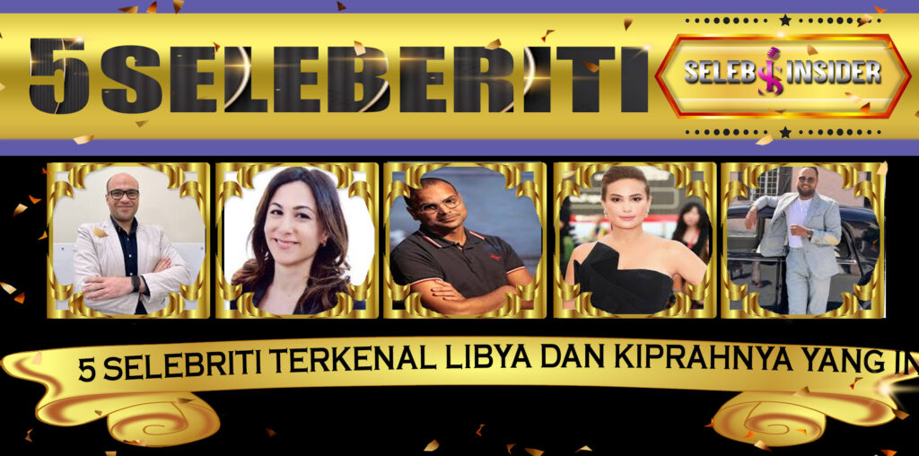 5 Selebriti Terkenal Libya